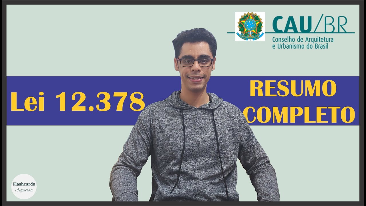 RESUMO COMPLETO DA LEI 12 378/2010 DO CAU BR!!!!