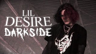 Video thumbnail of "Lil Desire - Darkside (Official Music Video)"