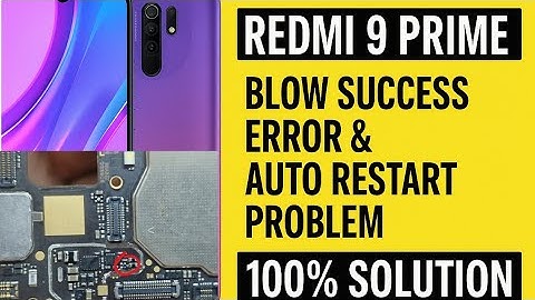 Redmi 9 Prime Blow Success Error & Auto Restart Problem | 100% Solution