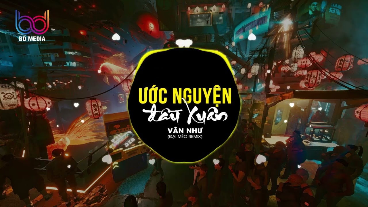 Ước Nguyện Đầu Xuân Remix - Vân Như x Đại Mèo Remix