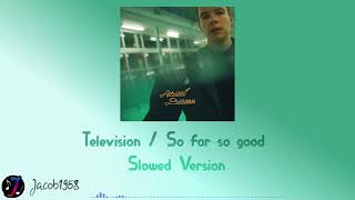 Television  So Far So Good slowed  Reverb  Underwater