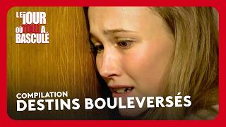 COMPILATION : DESTINS BOULEVERSÉS