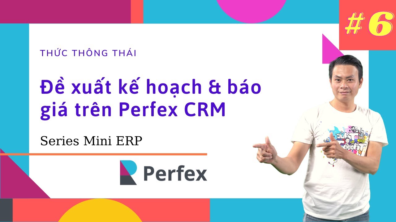 Mini ERP #6 - Đề xuất kế hoạch và báo giá trên phần mềm Perfex CRM