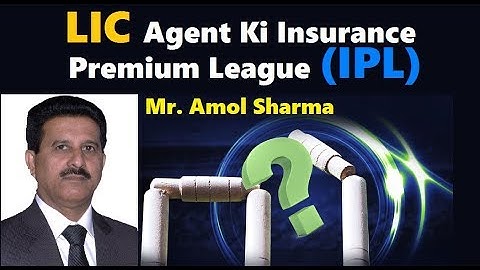 LIC Agent Ki Insurance Premium League (IPL) - Mr. Amol Sharma