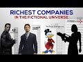 Richest Companies in the Fictional Universe