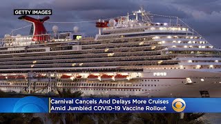 Carnival Cancels, Delays More Cruises Amid Jumbled COVID-19 Vaccine Rollout