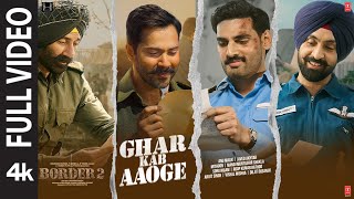 Border 2 Ghar Kab Aaoge Full Video Sunny Danu,Mithoon,Sonu,Roop,Arijit,Vishal,Diljit,Javed,Manoj