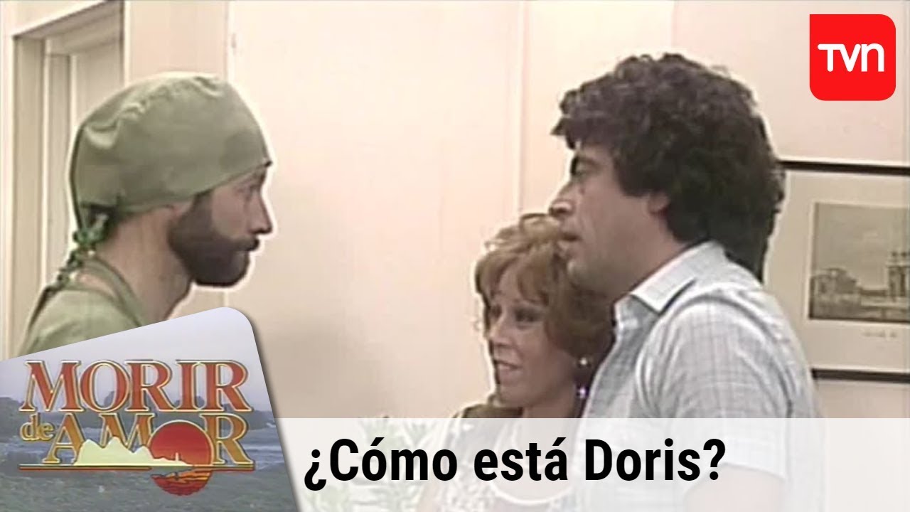 ¿Cómo está Doris? | Morir de amor - T1E84 televisión nacional de chile elif