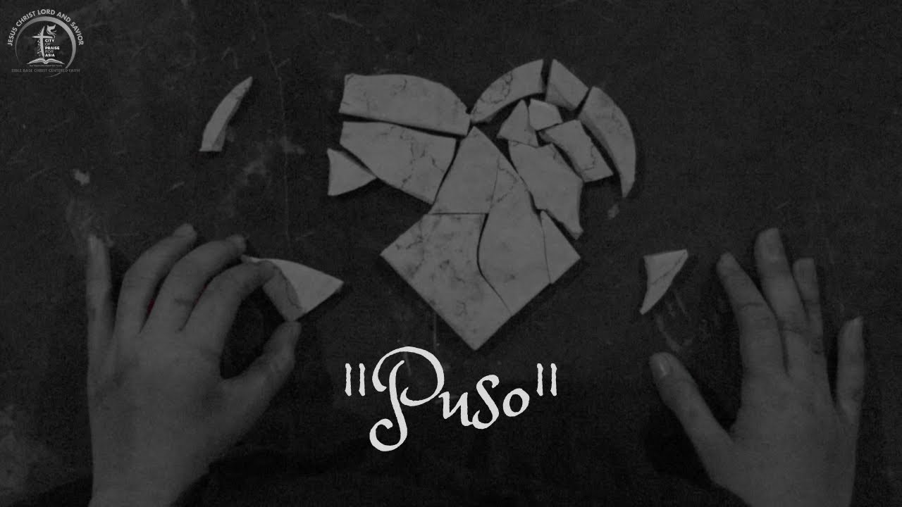 Puso || Short Film || True Love Waits || City of Praise