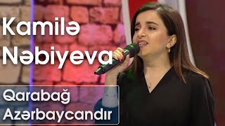 Kamilə Nəbiyeva - Qarabağ Azərbaycandır (7 Canlı) Resimi