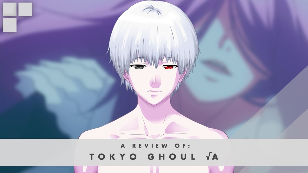 Tokyo Ghoul Season Two, Anime Review