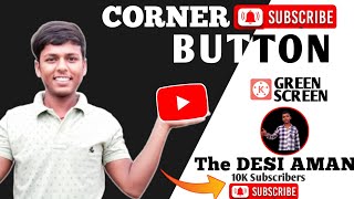 Corner Subscribe Button Just In 5 Minutes🔥| Corner Subscribe Green Screen In Mobile 🔥