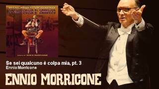 Ennio Morricone - Se sei qualcuno è colpa mia, pt. 3 - Il Mio Nome E&#39; Nessuno (1973)