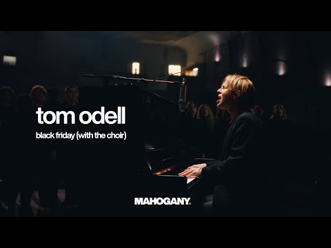 Tom Odell - Black Friday | Mahogany Session