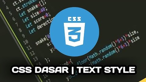 Belajar CSS Dasar | Text Style