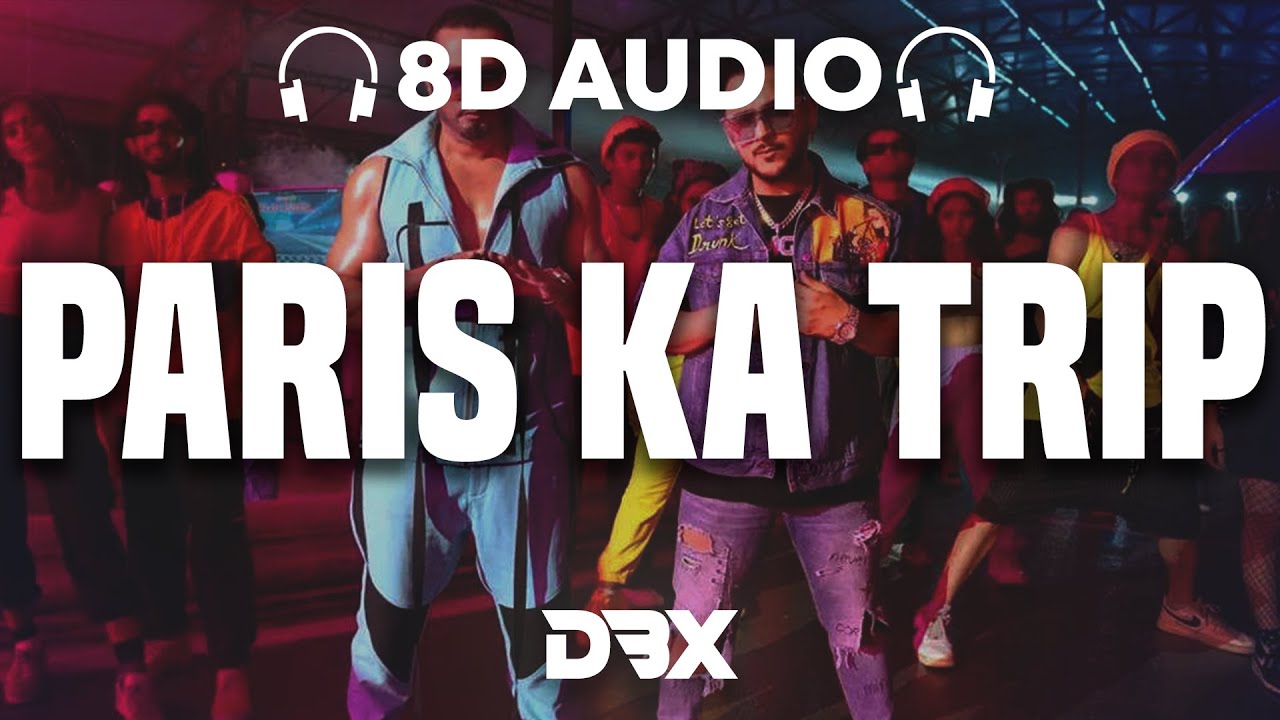 Paris Ka Trip 8D AUDIO🎧 Milind Gaba X Yo Yo Honey Singh Asli Gold