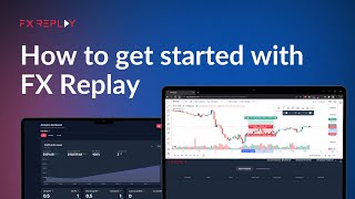 How to get started with FX Replay  Introduction