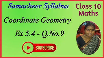 10th Maths | Chapter 5 - Coordinate Geometry | Ex 5.4  - Q.No.9