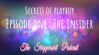 Secrets of Playboy Review Episode 1: The Insider
