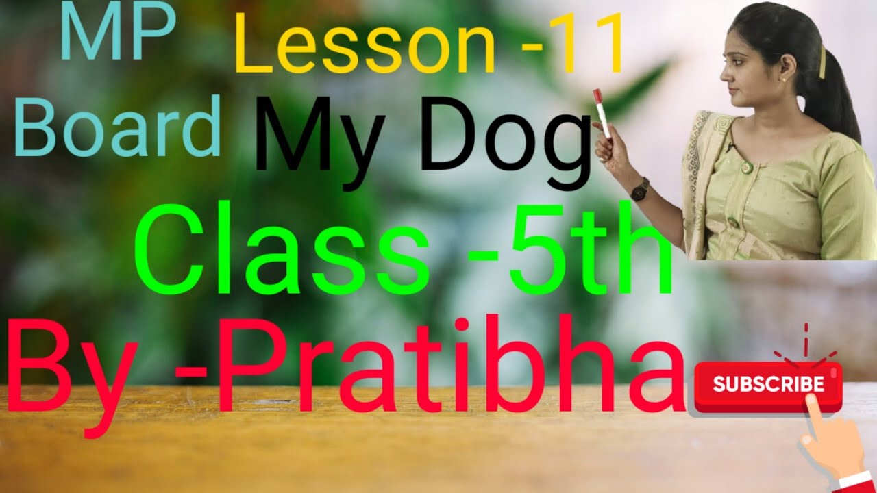 My Dog ,Lesson -11 , Class- 5th mp board