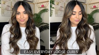 EASY EVERYDAY LOOSE CURLS