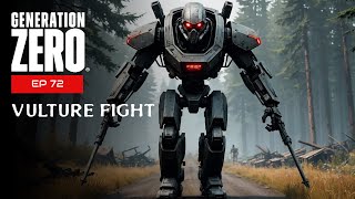 Generation Zero || EP72 || VULTURE Fight!!