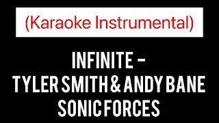 Infinite - Sonic Forces (Official Karaoke Instrumental) | Tyler Smith & Andy Bane