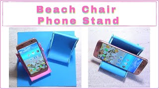How to Make a Phone Holder / Stand  Beach Chair = It's Fun and Easy