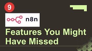 9 n8n Features You Might Have Missed - YouTube