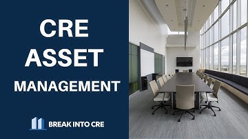 Real Estate Asset Management - What You