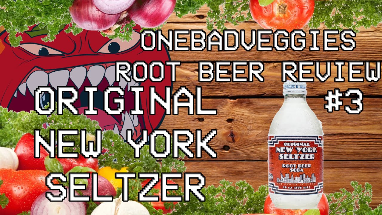 One Bad Veggies Root Beer Review #3 - Orginal New York Seltzer