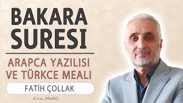 Bakara suresi anlamı dinle Fatih Çollak (Bakara suresi arapça yazılışı okunuşu ve meali)