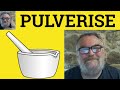 Pulverize Meaning Pulverise Defined Pulverize Defined Pulverise Means Pulverize Pulverise 