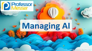 Managing AI - CompTIA A+ 220-1202 - 4.10