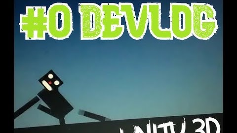 Unity Epic Devlog #0_Introduction