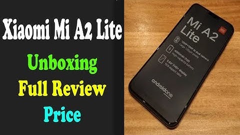 New Xiaomi Mi A2 Lite 4G Phablet Full Review and Unboxing - Price