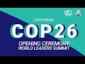 COP26: Opening Ceremony - World Leaders Summit