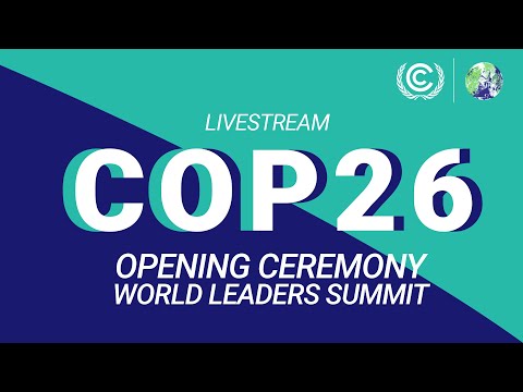 COP26: Opening Ceremony - World Leaders Summit