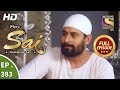 Mere Sai - Ep 383 - Full Episode - 13th March, 2019