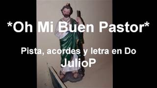 Video thumbnail of "Oh mi buen Pastor en Do pista acordes y letra"