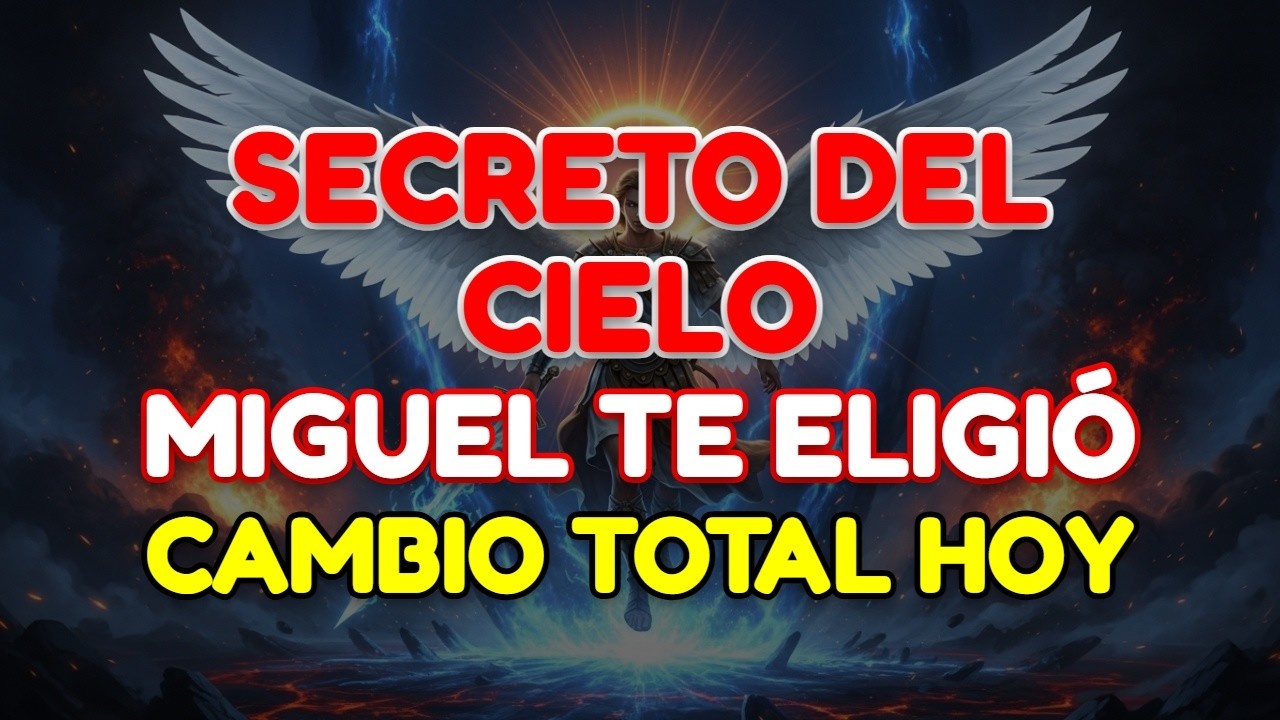🙏 REVELACIÓN FINAL DEL ARCÁNGEL MIGUEL: LA HERENCIA DIVINA QUE YA TIENE TU NOMBRE ESCRITO