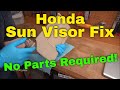Honda Sun Visor Fix - No Parts Required!