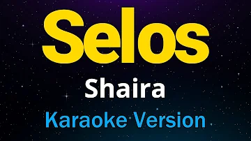 Selos - Shaira (Karaoke Version)