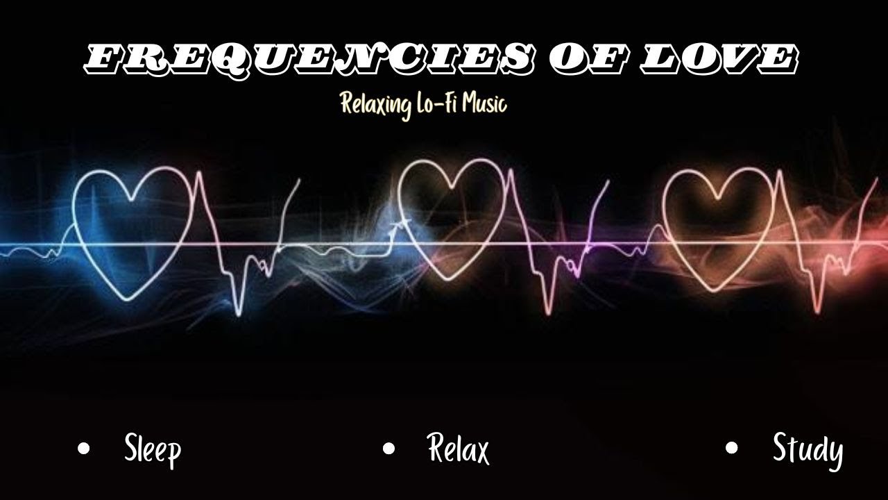 💖 Frequencies of Love | Lo-fi Beats to Study and Relax To 💖