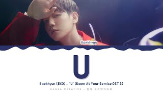 Baekhyun (EXO) - 'U' (Doom At Your Service OST 3) Lyrics Color Coded (Han/Rom/Eng) | @HansaGame