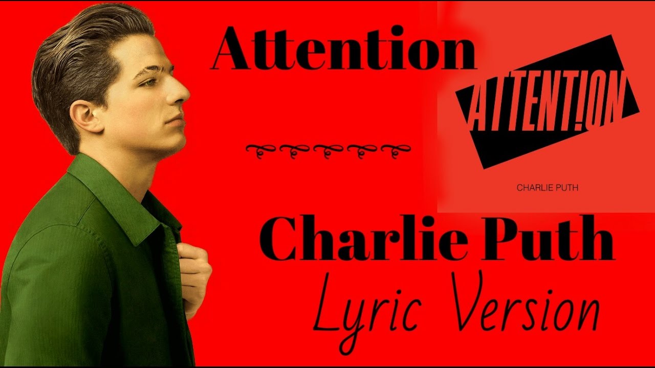 Charlie Puth attention Lyrics. Attention Charlie Puth текст. You just want attention