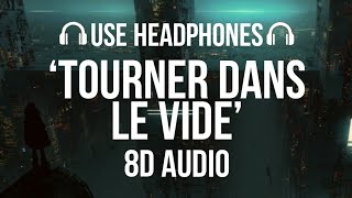 Indila - Tourner Dans Le Vide (8D AUDIO)