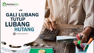 SERING GALI LUBANG TUTUP LUBANG HUTANG ?, INI SOLUSINYA..