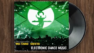 Wu-Tang Clan - Wu-Tang Meets Electronic Dance Music