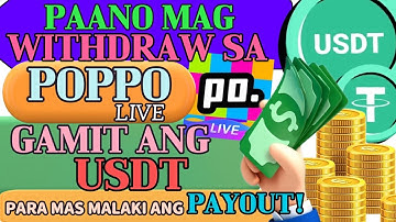 PAANO MAG WITHDRAW NG EARNINGS O POINTS SA POPPO LIVE GAMIT ANG USDT PARA MAS MALAKI ANG PAYOUT